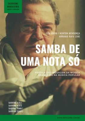 Samba de Uma Nota Só - Un'ode delicata alla solitudine che si trasforma in una danza vibrante di gioia.